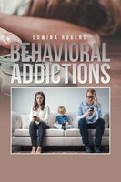 Edwina Rogers | Behavioral Addictions | Taschenbuch | Englisch (2018)