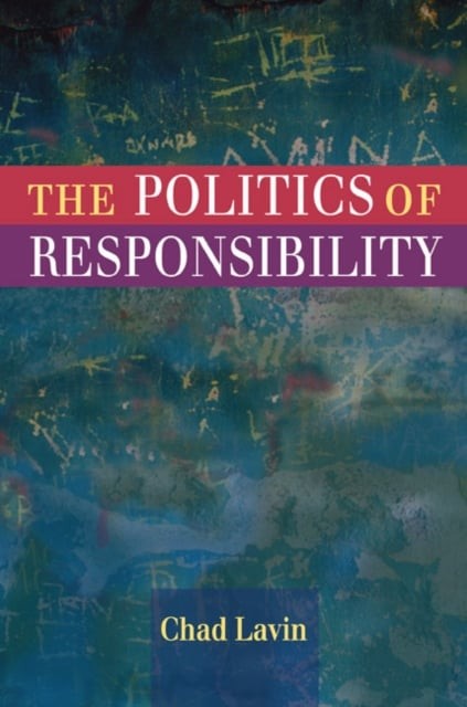 The Politics of Responsibility Lavin Hardback MO – University of Illinois Press