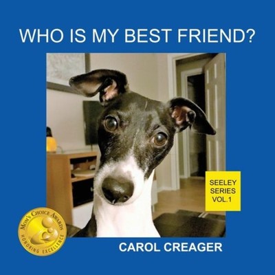 Who Is My Best Friend? Seeley Series Vol.1 Carol Creager Paperbac