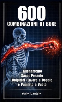 Yuriy Ivantsiv | 600 Combinazioni di Boxe | Taschenbuch | Italienisch (2025)