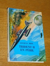 Trident II en péril JEAN FRANCOIS 1961 Jacques MIPE fleurus CYRIL aviation AVION