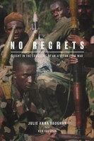 No Regrets Caught In The Crossfire Of An African Civil War Julia Vaughan (U. A.)