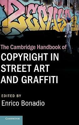 The Cambridge Handbook of Copyright in Street Art and Graffiti Bonadio Hardback