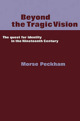 Beyond the Tragic Vision The Quest for Identity in the Nineteenth Century