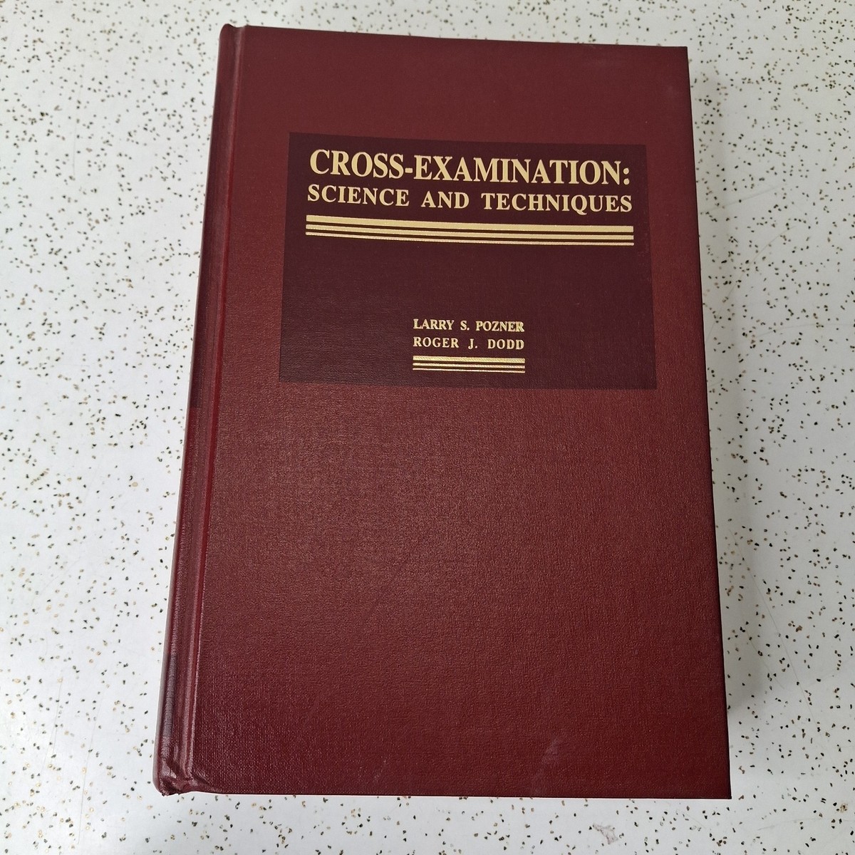 Cross-Examination : Science and Techniques by Roger J. Dodd and