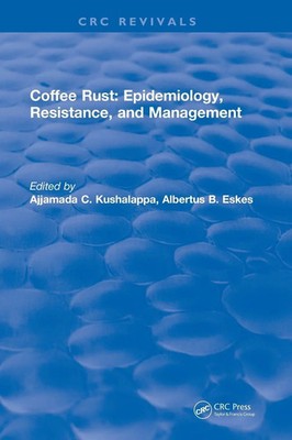 Ajjamada C. Kushalappa | Coffee Rust | Buch | Englisch (2017) | CRC Press