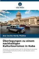 Ana Cecilia Hardy Medina | ÜBerlegungen Zu Einem Nachhaltigen Kulturtourismus...