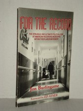 FOR THE RECORD: THE STRUGGLE AND ULTIMATE POLITICAL RISE By Jon Burlingame *VG+*