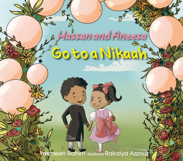 Hassan & Aneesa Go to A Nikaah by Yasmeen Rahim (Paperback Book)