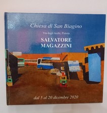 Salvatore Magazzini Catalogo Mostra Pistoia 2020 AUTOGRAFATO
