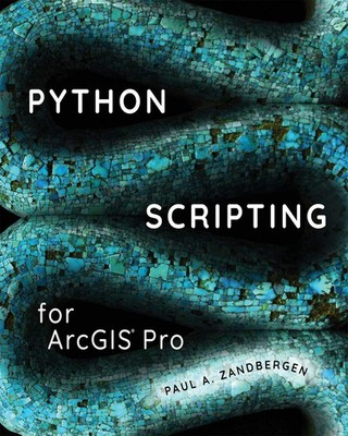 Python Scripting for ArcGIS Pro - paperback Zandbergen, Paul A.