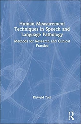Human Measurement Techniques in Speech and Language Pathology : Methods for R...