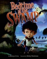 Bedtime at the Swamp by Crow, Kristyn