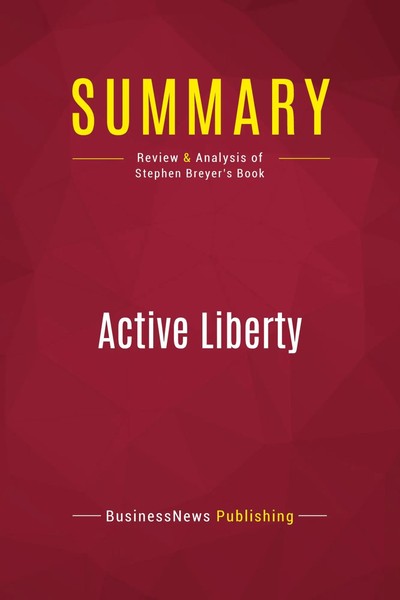 Businessnews Publishing | Summary: Active Liberty | Taschenbuch | Englisch-image