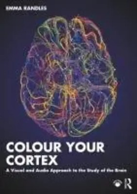 Colour Your Cortex | A Visual and Audio Approach to the Study of the Brain