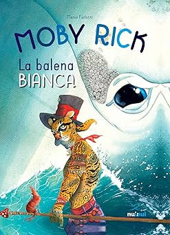 Moby Rick. Der weiße Wal. Ediz. Furlotti farbig, Marco