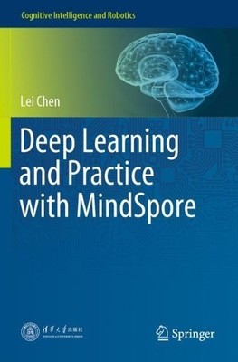 Deep Learning and Practice with MindSpore - 9789811622359