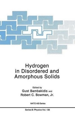 Hydrogen in Disordered and Amorphous Solids - 9781489920270