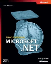 Programming Microsoft® . NET Jeff, Microsoft Corporation Staff Pr