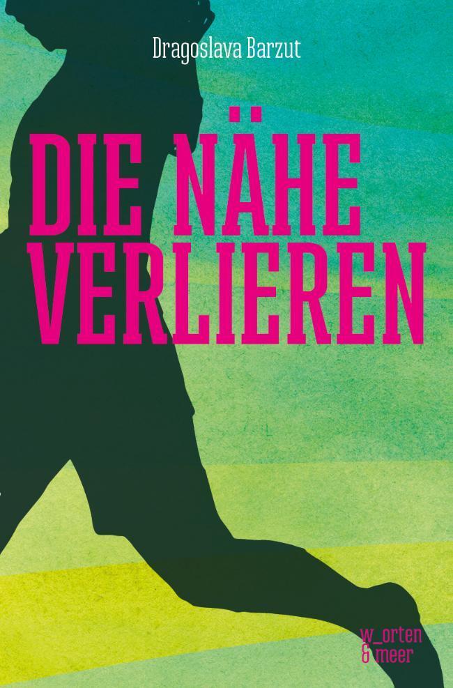 Thumbnail - Die Nähe Verlieren - Dragoslava Barzut - 9783945644263
