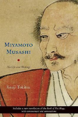 Miyamoto Musashi: His Life and Writings, Kenji Tokitsu, Good Book