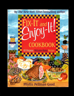 FIX-IT & ENJOY-IT COOKBOOK - 675 QUICK & EASY RECIPES - COOKERY-PHYLLIS P GOOD