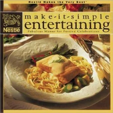 Nestle Makes the Very Best: Make-It-Simple Entertaining - Hardcover - GOOD