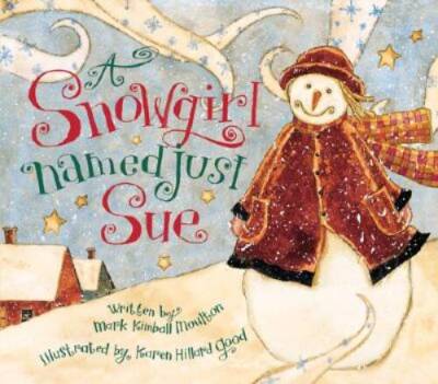 Snowgirl Named Just Sue - Hardcover By Moulton, Mark Kimball - GOOD