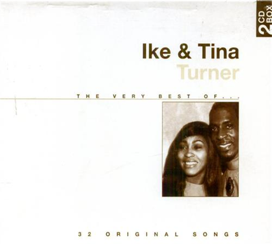Turner,Tina and Ike. - The Very Best of... Ike and Tina Turner. 32 Original Song