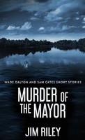 Jim Riley | Murder Of The Mayor | Buch | Englisch (2021) | Gebunden