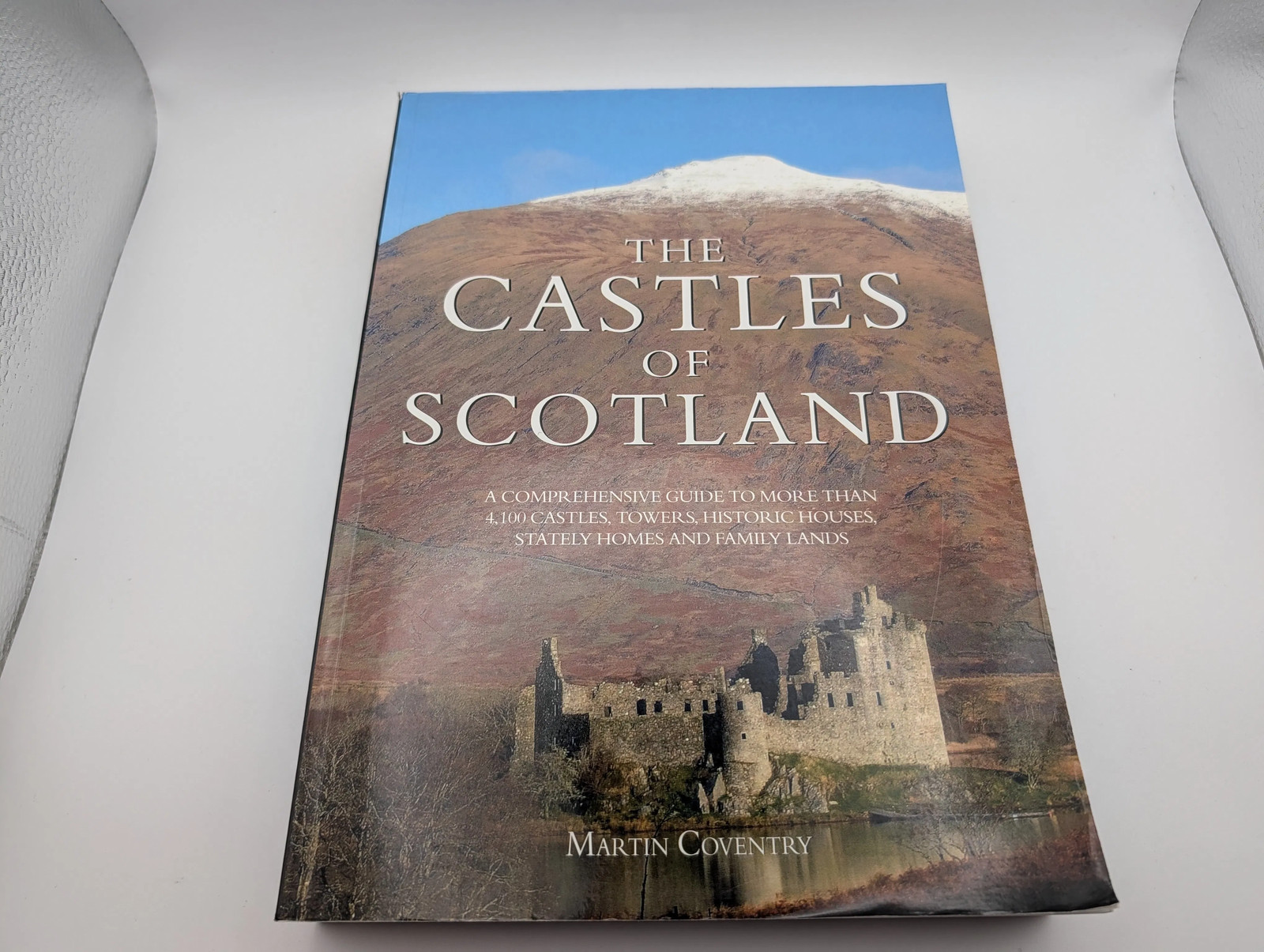 The Castles of Scotland: A Comprehensive Guide to More Than 4,100 Castles, Tower