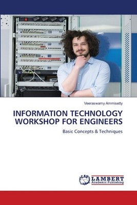 Information Technology Workshop for Engineers by Veeraswamy Ammisetty Paperback