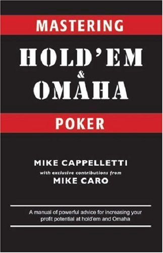 MASTERING HOLD'EM AND OMAHA POKER By Mike Caro & Mike Cappelletti