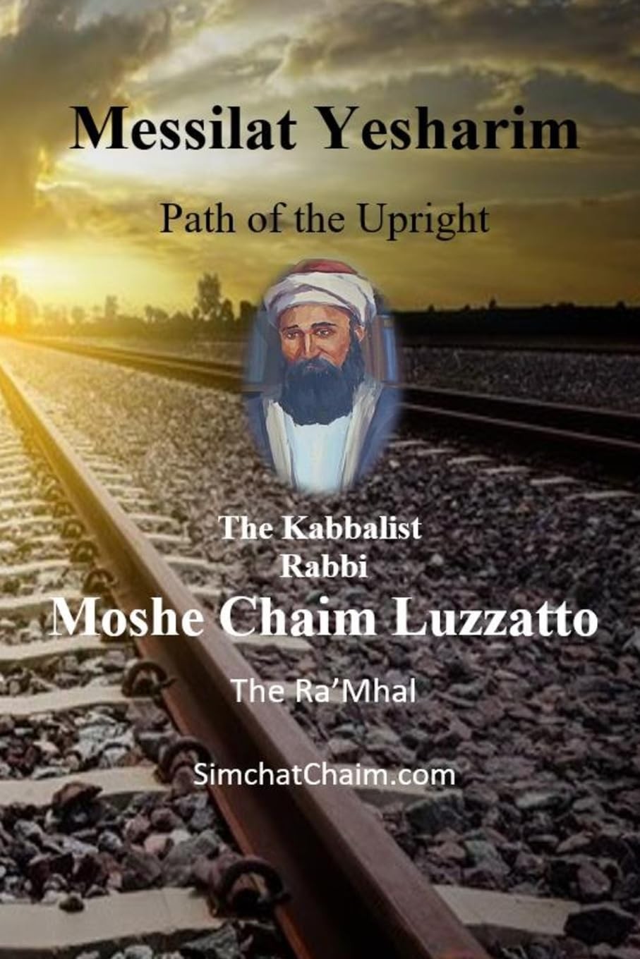 Messilat Yesharim - Path of the Upright-The Ra'mhal, Moshe Chaim