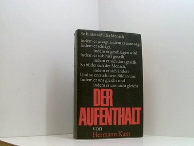 Der Aufenthalt. VOM AUTOR SIGNIERT Hermann Kant 30. VII. 77 Kant, Hermann: