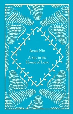 A Spy In The House Of Love | Anaïs Nin | englisch