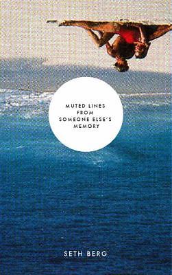 Muted Lines from Someone Else's Memory by Seth Berg (2010, Trade ...
