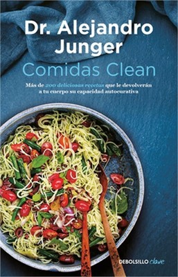 Comidas Clean / Clean Eats: Over 200 Delicious Recipes to Reset Your Body's Natu