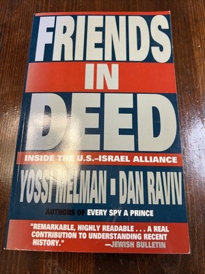 Friends in Deed: Inside the U.S. - - Paperback, by Melman Yossi; Raviv - Good
