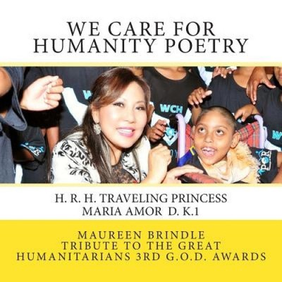 We Care for Humanity Poetry: Traveling Princess by Hrh Maria Amor Torres