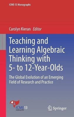 Teaching and Learning Algebraic Thinking with 5- to 12-Year-Olds - 9783319683508