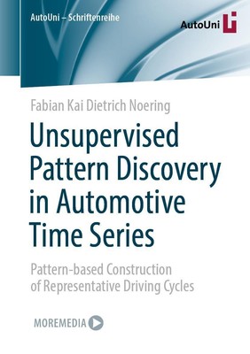 Unsupervised Pattern Discovery in Automotive Time Series Fabian Kai Dietrich Noe
