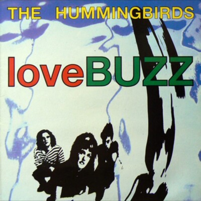 Love Buzz by Hummingbirds (CD, May-1990, Roo Art)