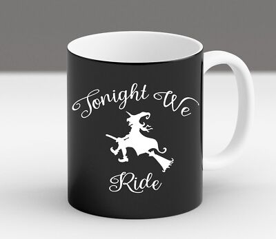 Tonight We Ride Funny Witch Halloween Hocus Cute Pocus Gift Witches Mug