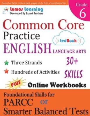 Common Core Practice - 6th Grade English Language Arts: Workbooks to Prep - GOOD