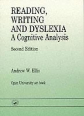 Reading, Writing and Dyslexia: A Cognitive Analysis, Ellis 9780863773075 New**
