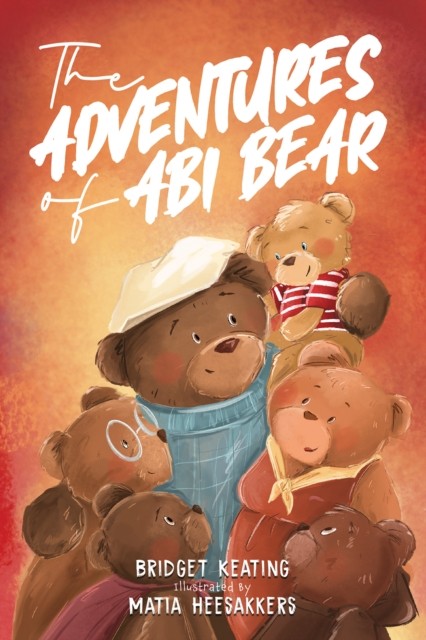 The Adventures of Abi Bear by Bridget Keating (Paperback Book)