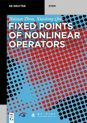 Haiyun Zhou Xiaolong Qin Fixed Points of Nonlinear Operators (Paperback)