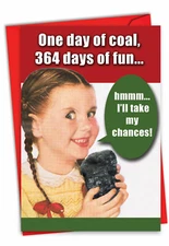 1 Funny Christmas Card with Envelope - One Day Of Coal 1127