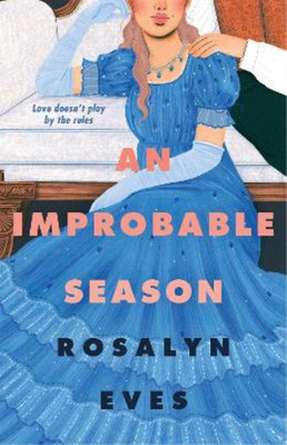 Rosalyn Eves An Improbable Season (Paperback) Unexpected Seasons (UK IMPORT)